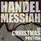 Handel: Messiah, HWV 56, The Christmas Portion, Highlights including the Hallelujah Chorus, Comfort 专辑