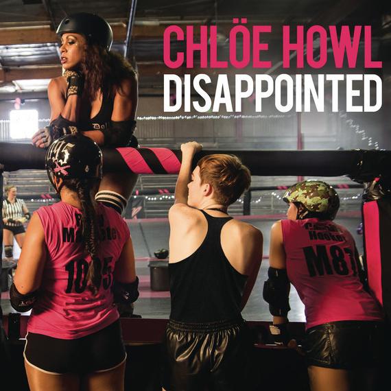 Chlöe Howl - Disappointed