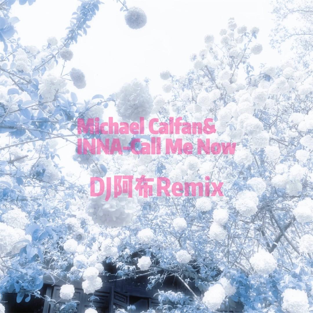 Call Me Now（DJ阿布Remix）