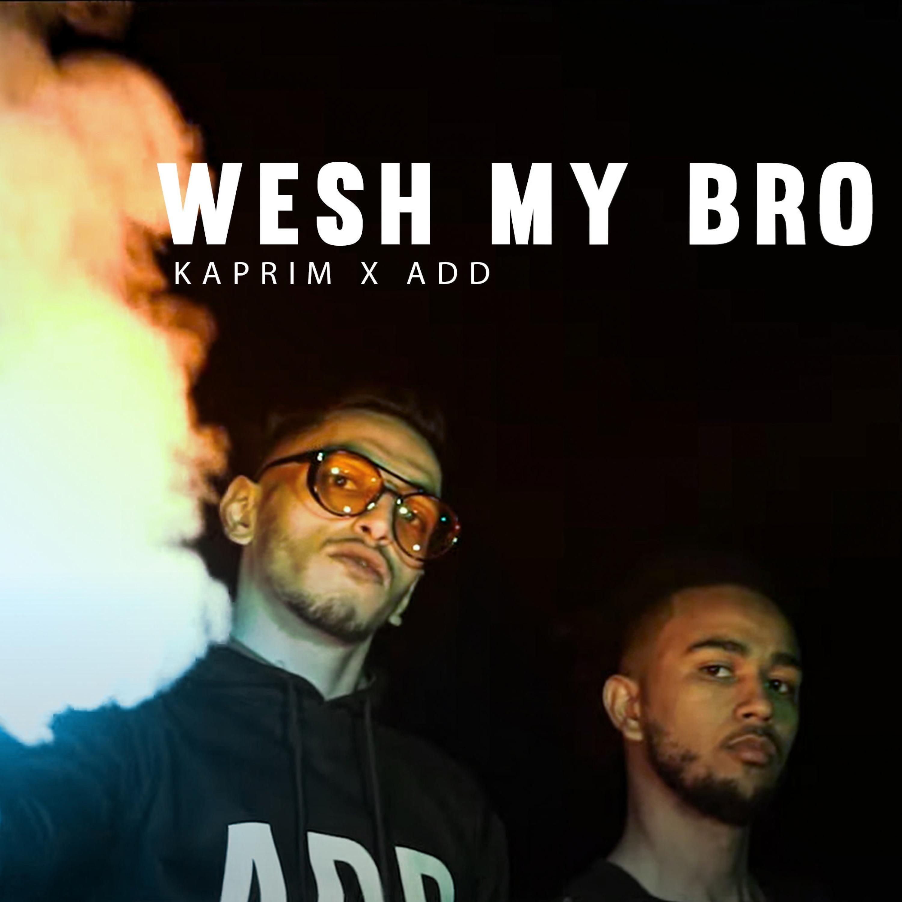 Wesh My Bro (feat. Add)