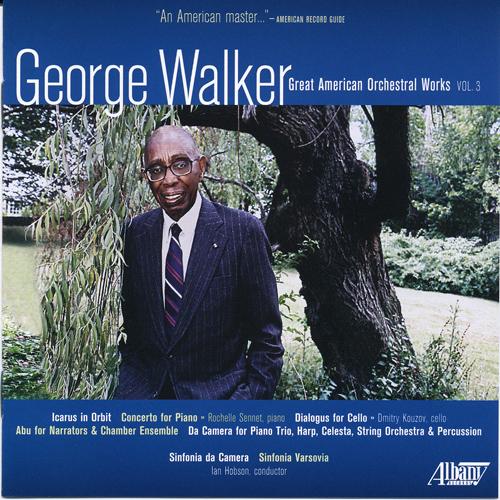 WALKER, G.: Icarus in Orbit / Piano Concerto / Abu / Dialogues / Da Camera (Great American Orchestra Music, Vol. 2) (Hobson)