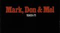 Mark, Don & Mel - '69-'71专辑