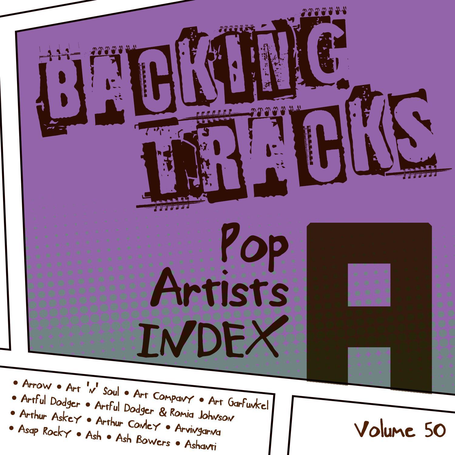 Backing Tracks / Pop Artists Index, A, (Arrow / Art 'N' Soul / Art Company / Art Garfunkel / Artful 专辑