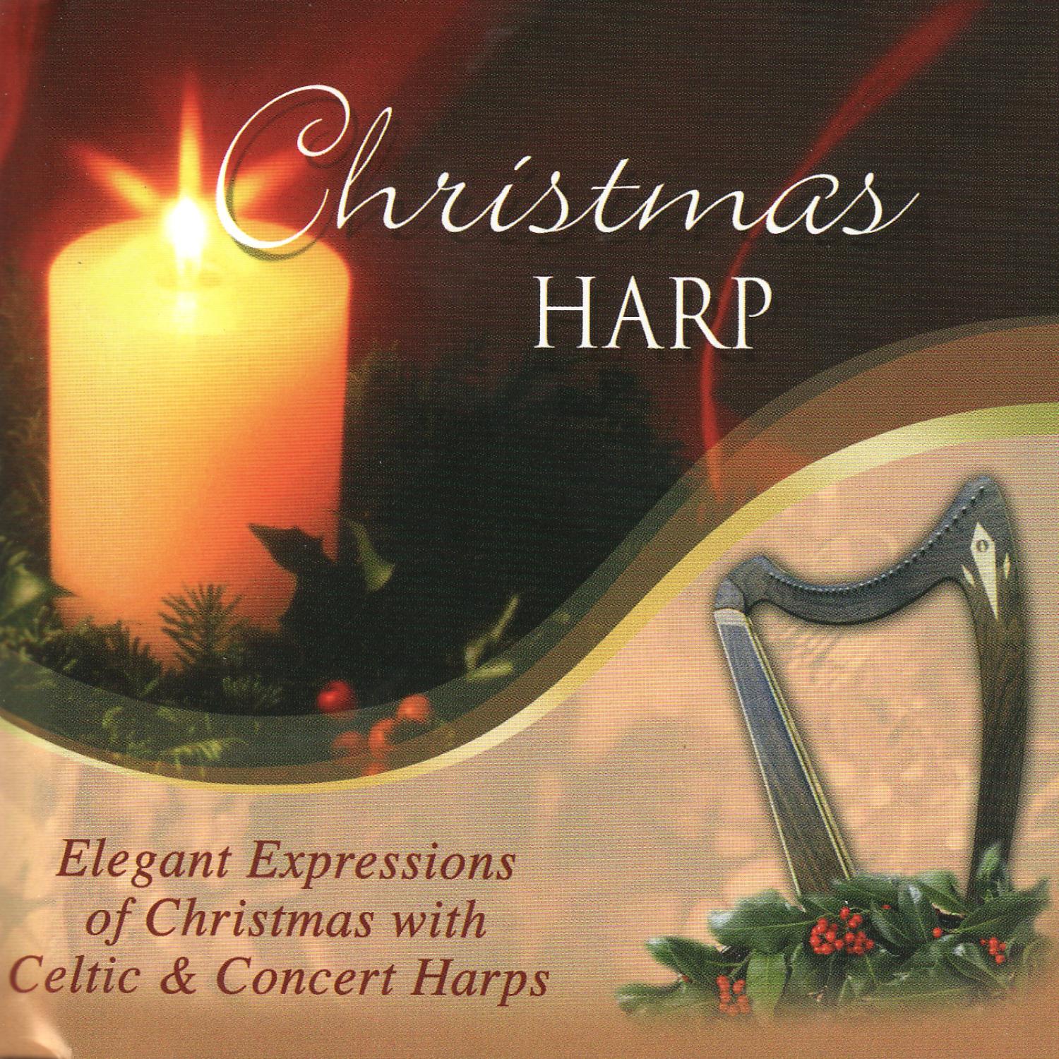 Christmas Harp - Elegant Expressions of Christmas with Celtic & Concert Harps
