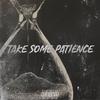 Krossy Boi - Take Some Patience