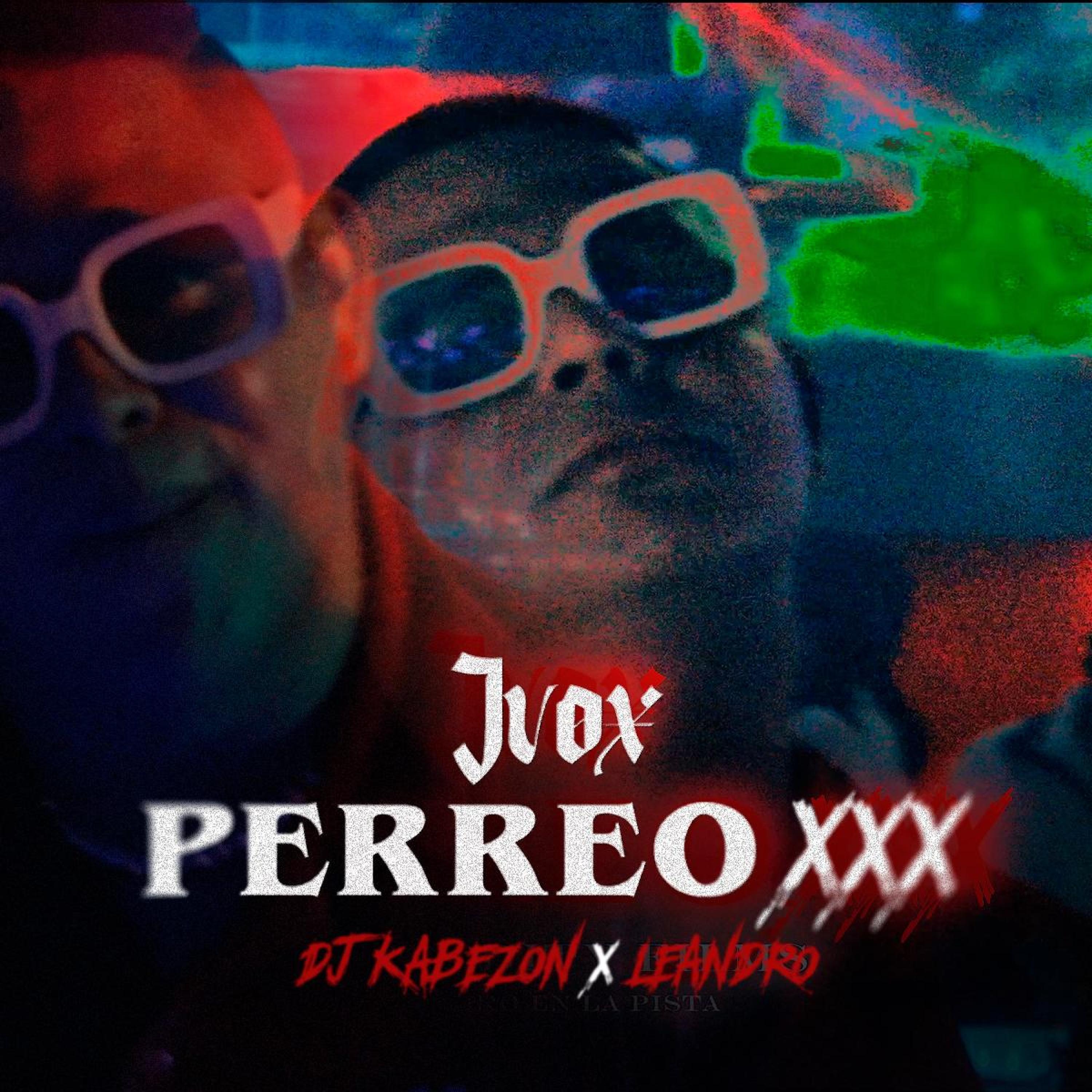 Dj Kabezon - PERREO XXX (feat. Ivoxmusic)