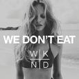 We Don't Eat