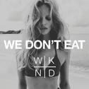 We Don't Eat专辑