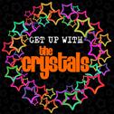 Get up with the Crystals专辑