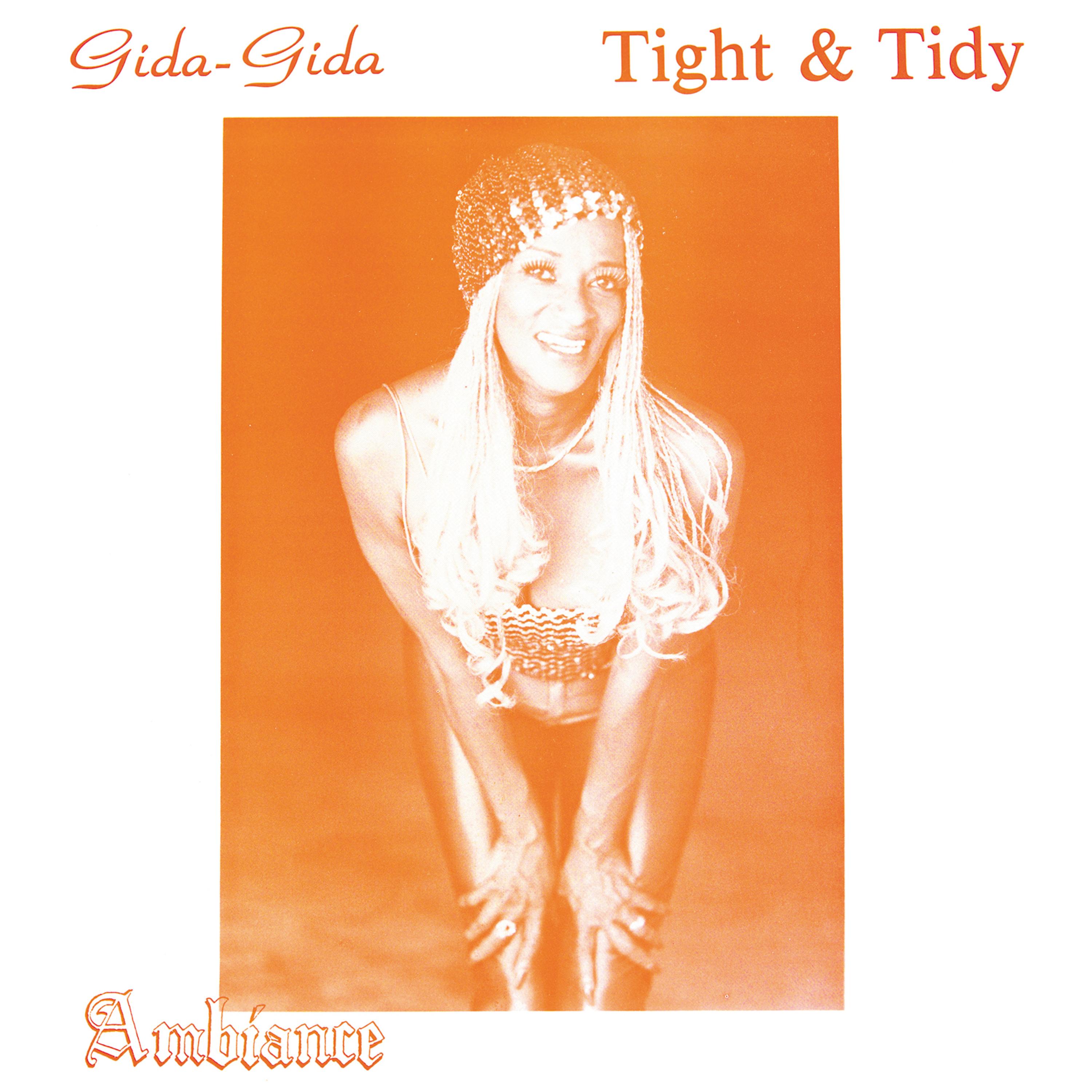 (Gida-Gida) " Tight & Tidy "