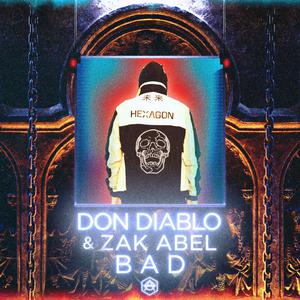 Bad - Don Diablo & Zak Abel (BB Instrumental) 无和声伴奏