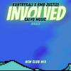 KuntryKali - Involved (new club mix) (feat. RMB Justize) (CalvoMusic Remix)
