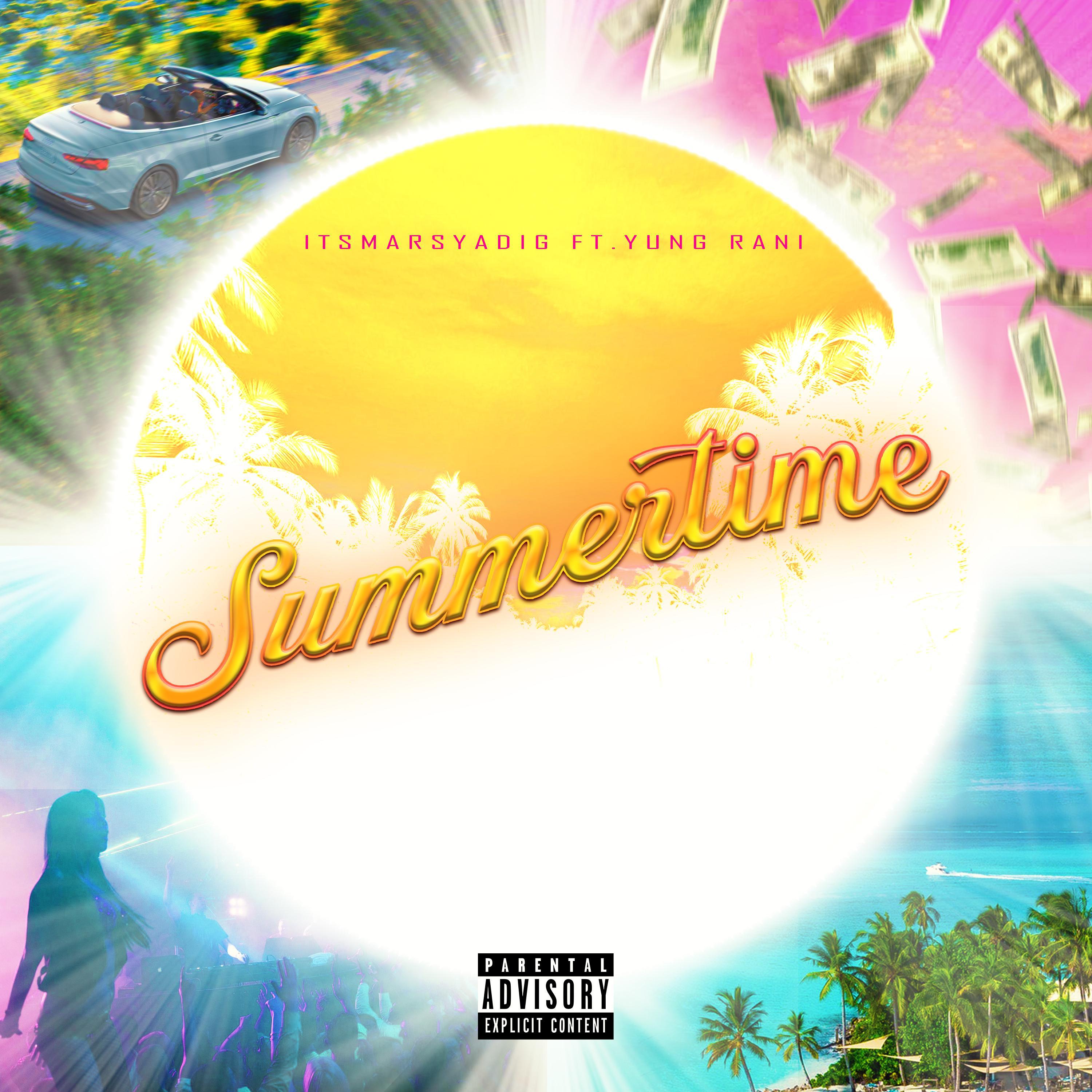 Itsmarsyadig - Summer Time (feat. Yung Rani)