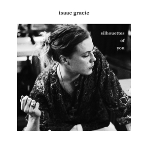 Isaac Gracie - silhouettes of you (Pre-V) 带和声伴奏