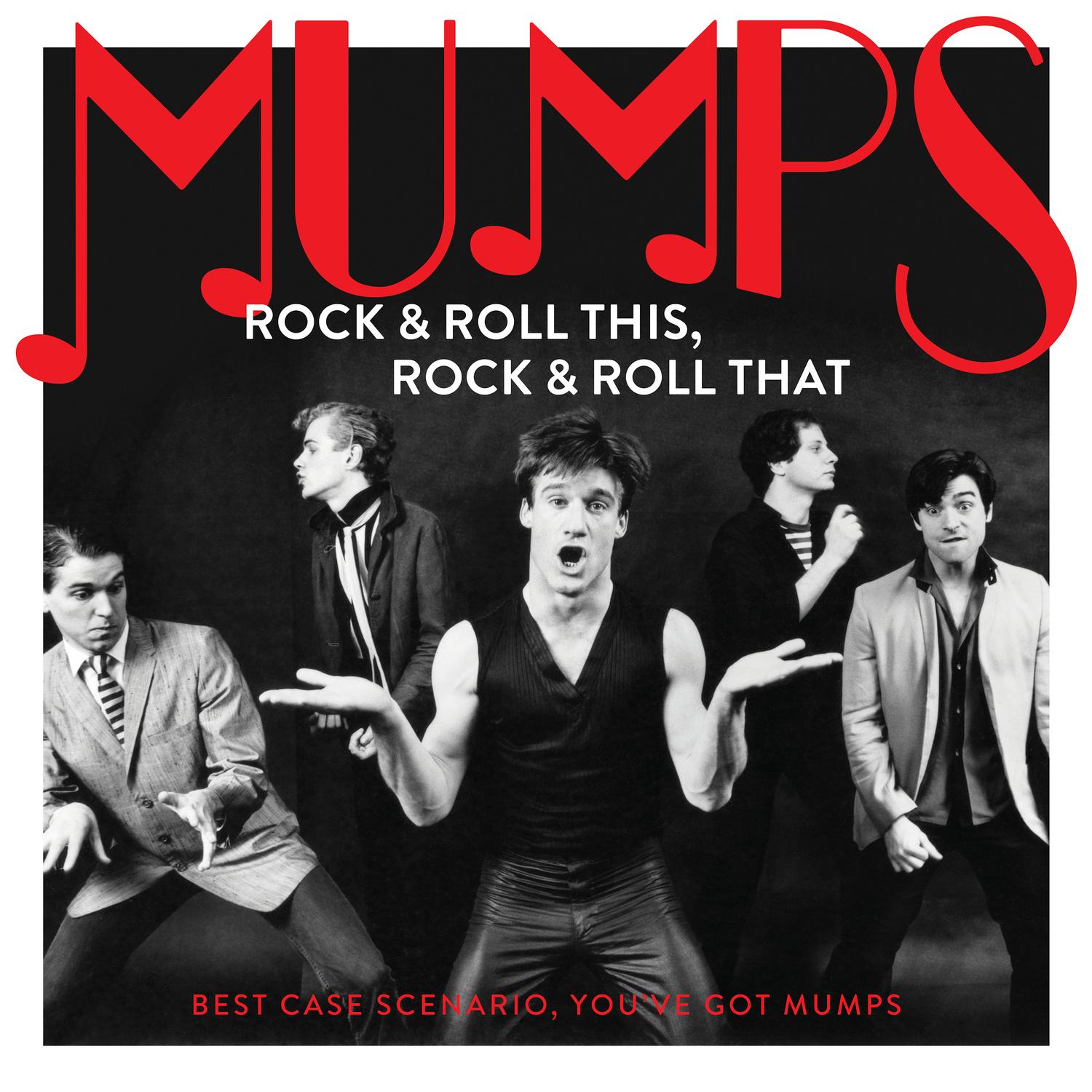 Rock & Roll This, Rock & Roll That: Best Case Scenario, You've Got Mumps