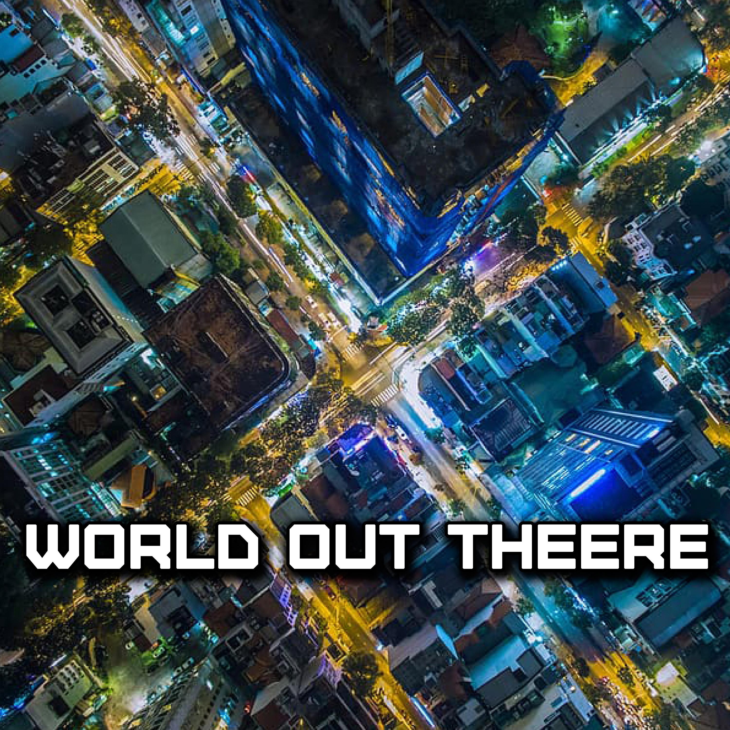 World out There