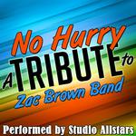 No Hurry (A Tribute to Zac Brown Band) - Single专辑