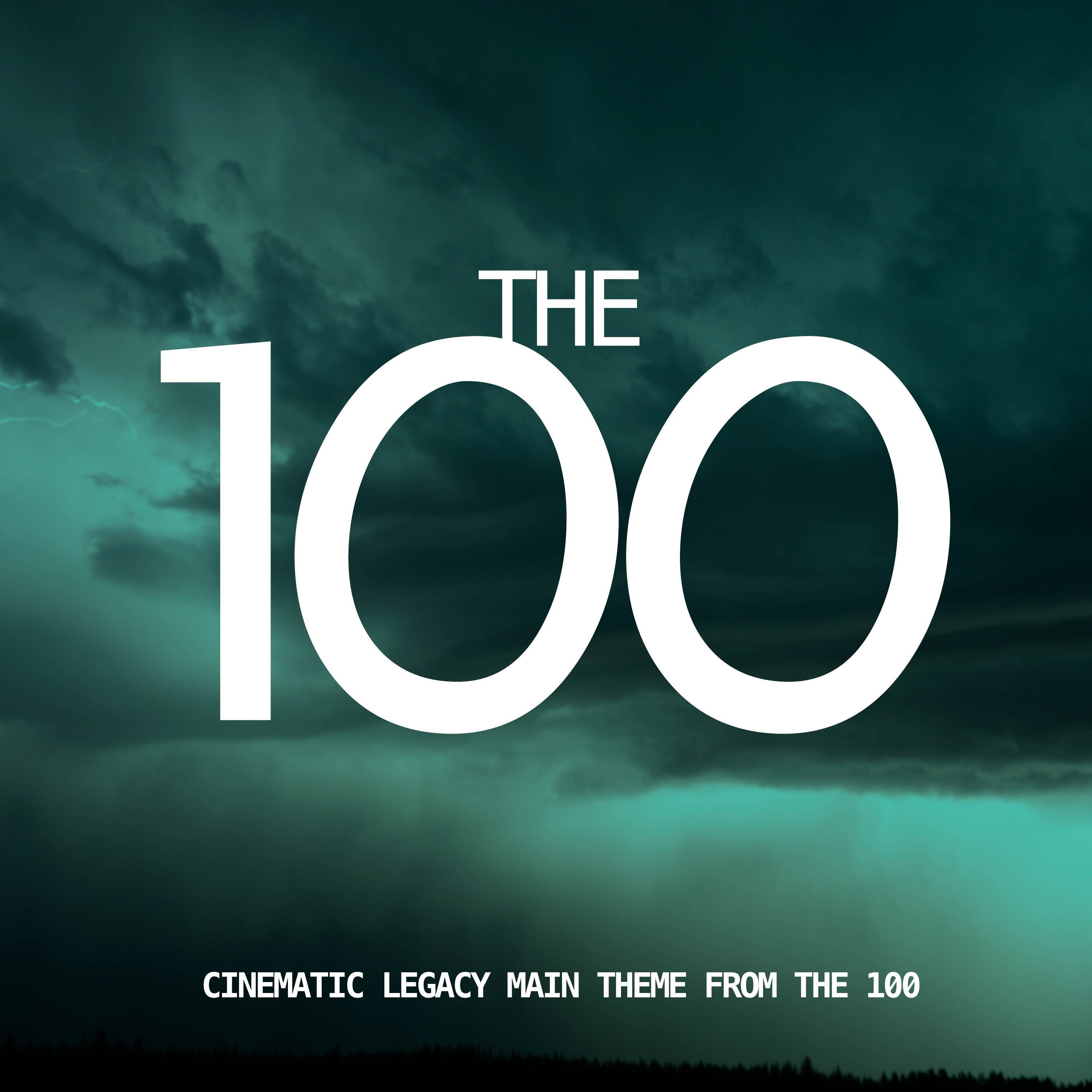 The 100 - Main Theme (From "The 100")