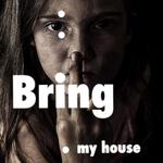 bring my house专辑