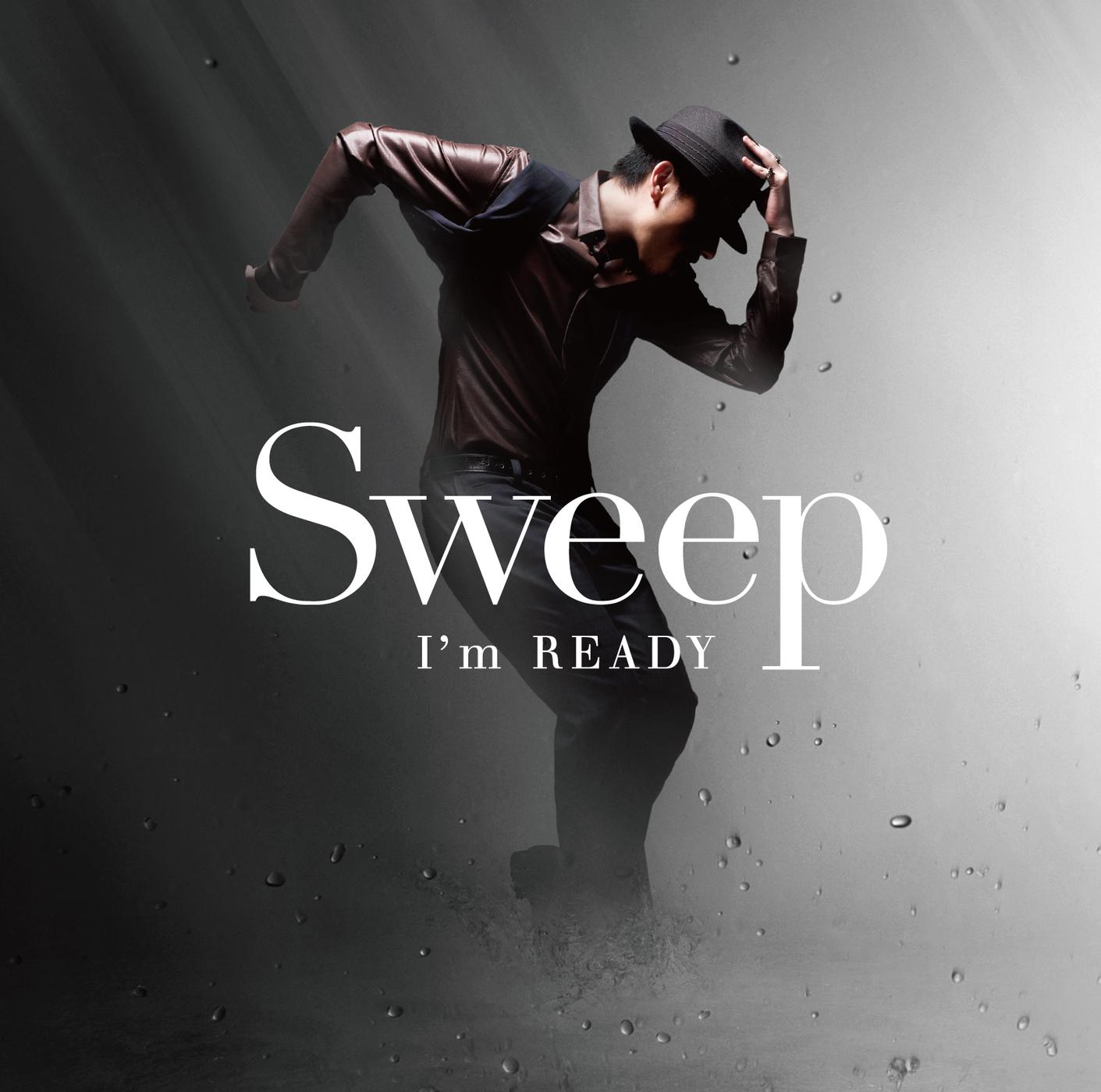 Sweep - I’m READY -
