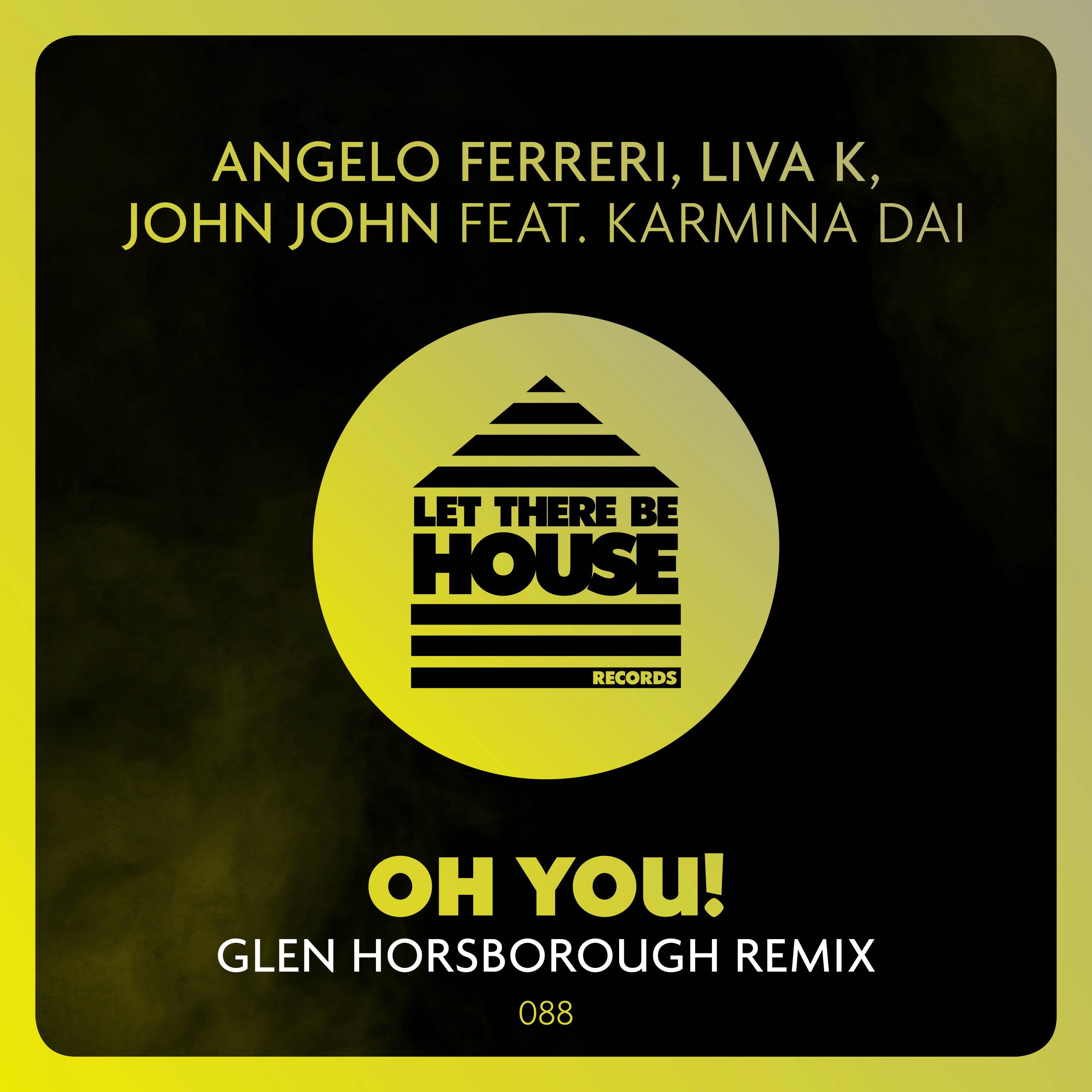 Angelo Ferreri - Oh You! (Glen Horsborough Extended Remix)