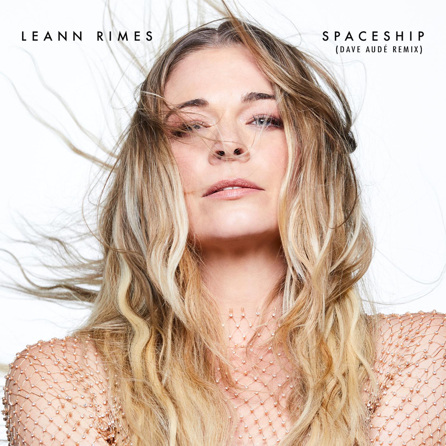 LeAnn Rimes - spaceship (Dave Audé Remix)