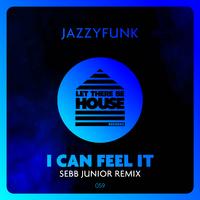 Jazzyfunk & Sebb Junior - I Can Feel It (Sebb Junior Remix) (Intro Clean) 125