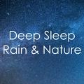 19 Deep Sleep Rain and Nature Sounds - Calming and Relaxing