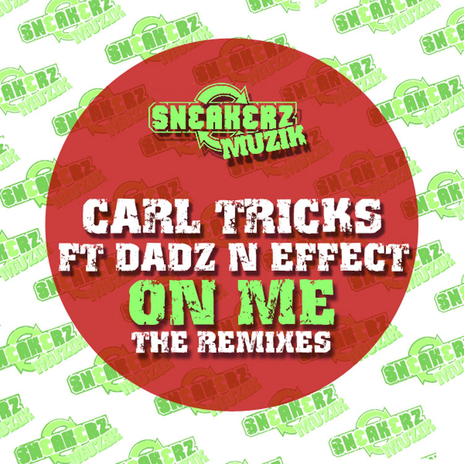 Carl Tricks - On Me (feat. Dadz 'n Effect) [Mell Tierra Remix]