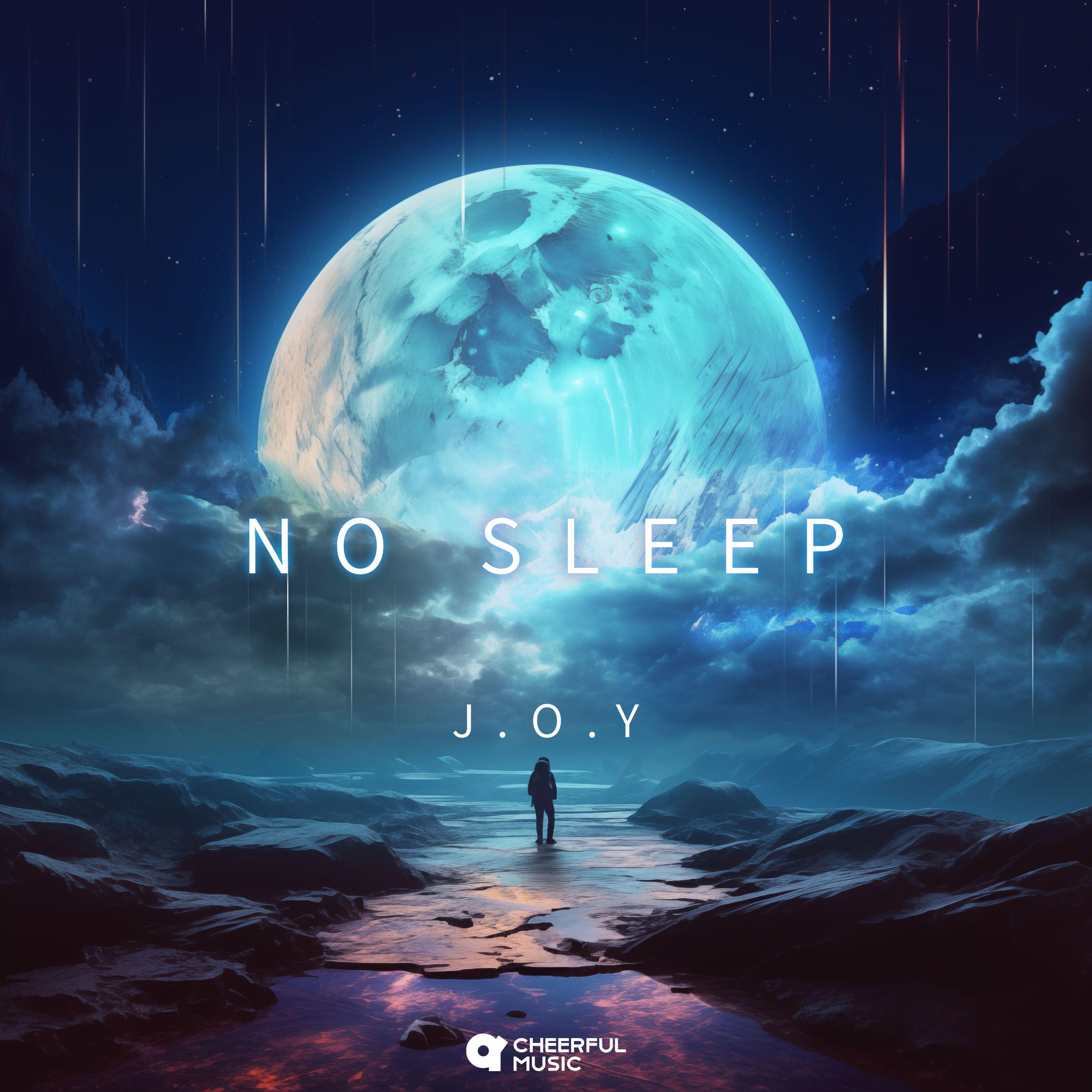 J.O.Y - No Sleep
