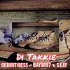 Okbhuti Dess - DI TAKKIE (feat. Bayor97 & S Kay)