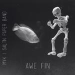 MYK/Saltn Paper Band: Awe Fin专辑