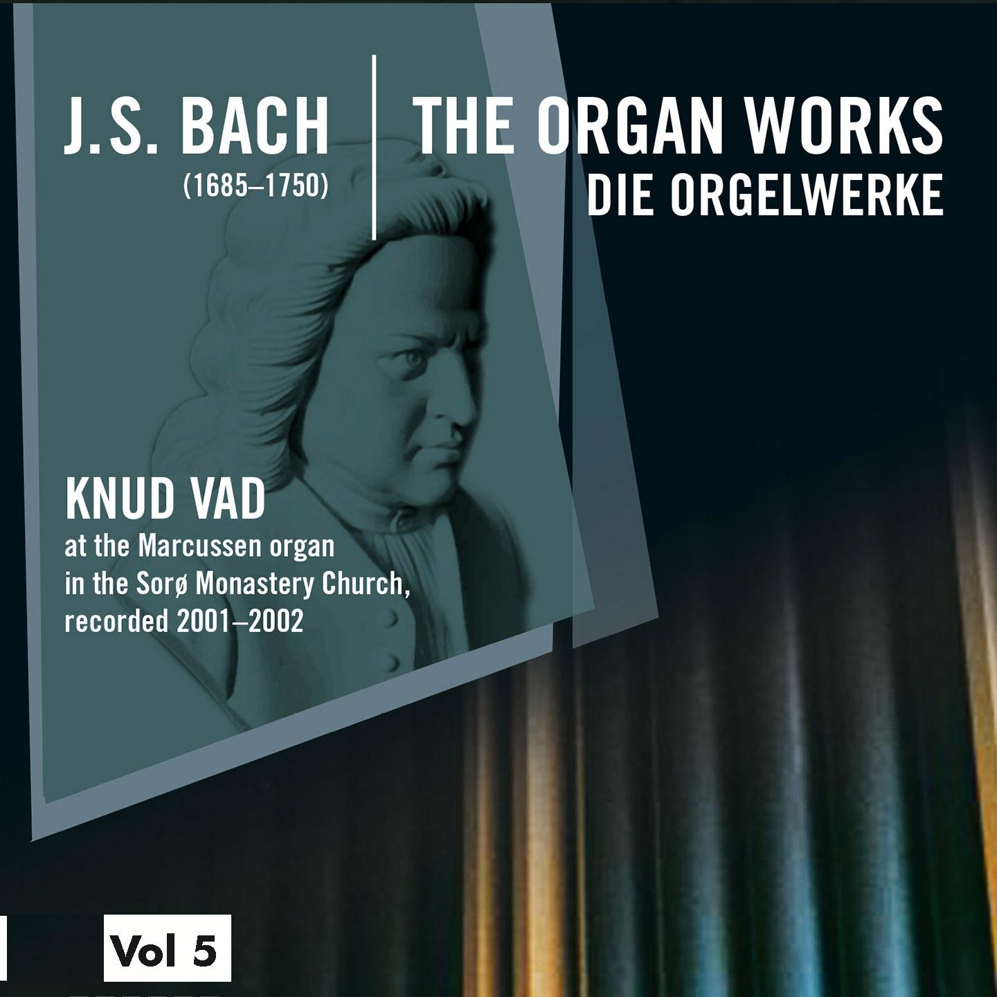 Bach: The Organ Works, Vol. 5