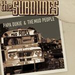 Papa Dukie & The Mud People专辑