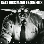 Karl Rossmann Fragments专辑