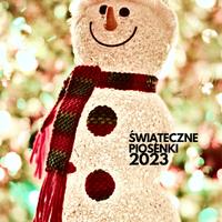 Swiateczne Piosenki 2023