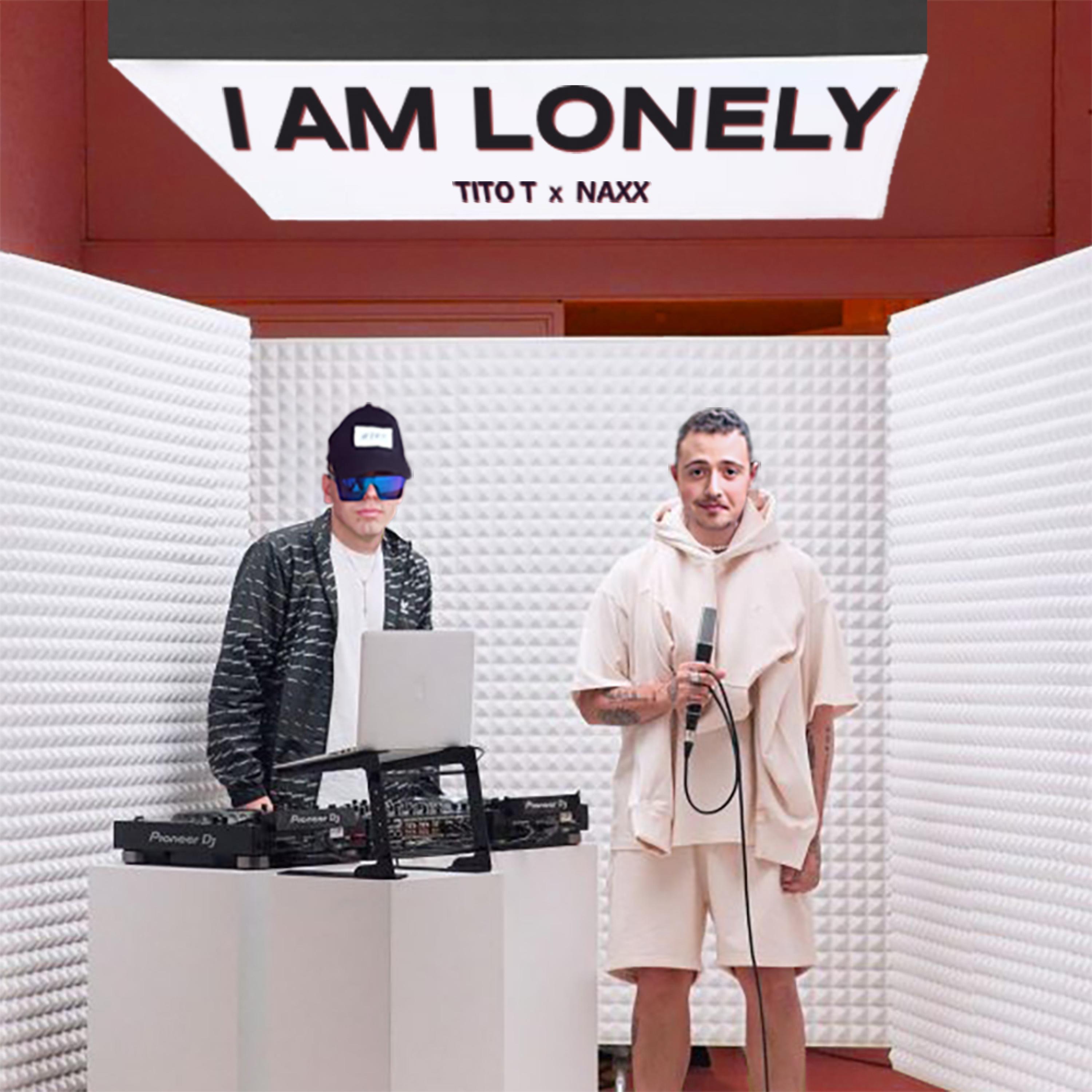 I AM LONELY