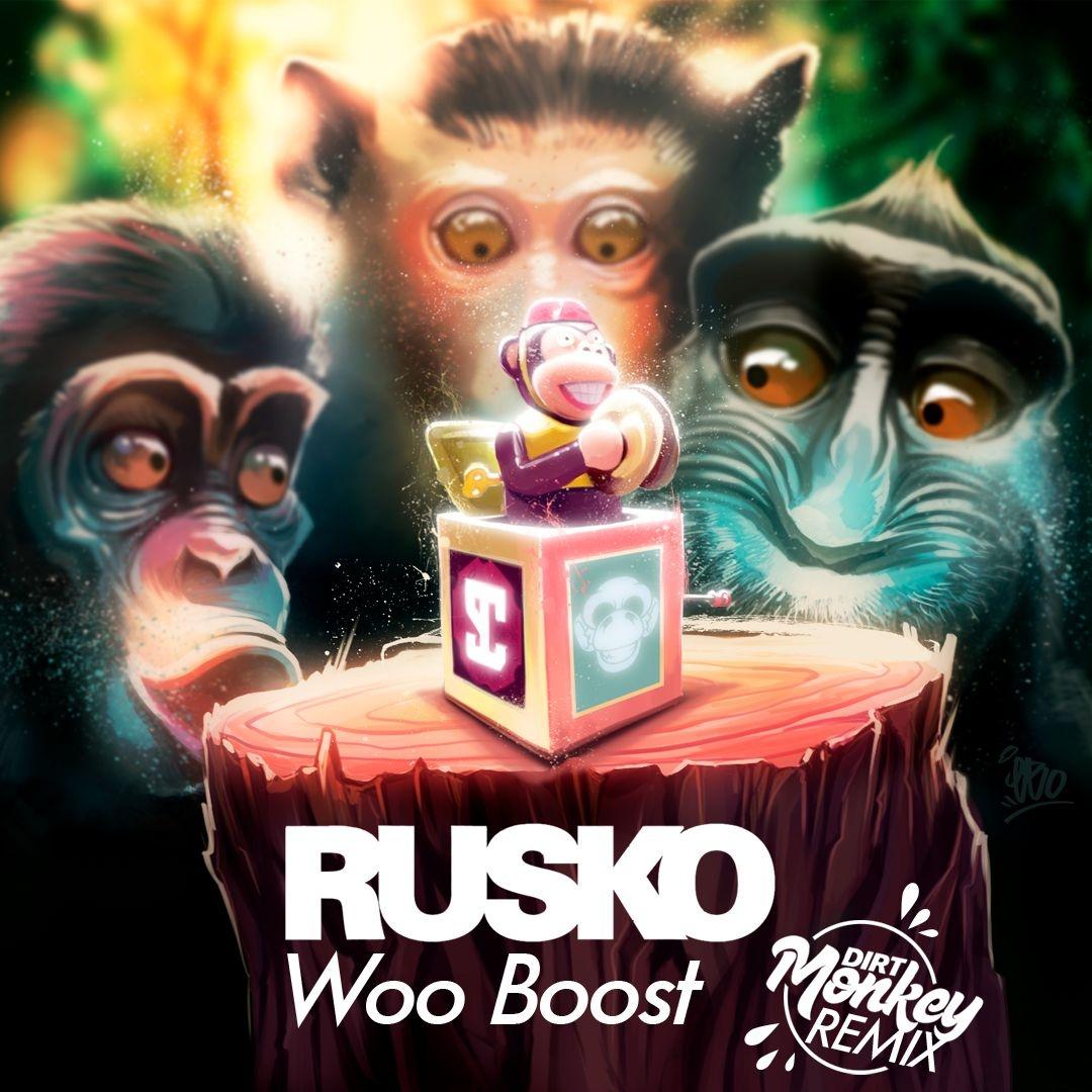 Woo Boost (Dirt Monkey Remix)