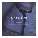 She's Like Prod. by Rapbeat专辑