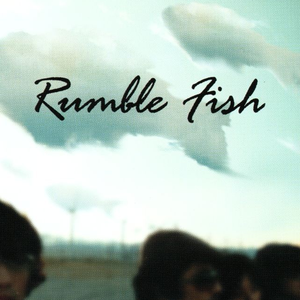 rumble Fish - 乌拉恰恰