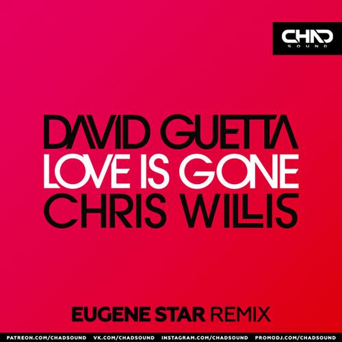 Love Is Gone (Eugene Star Radio Edit)