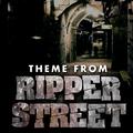 Ripper Street Theme