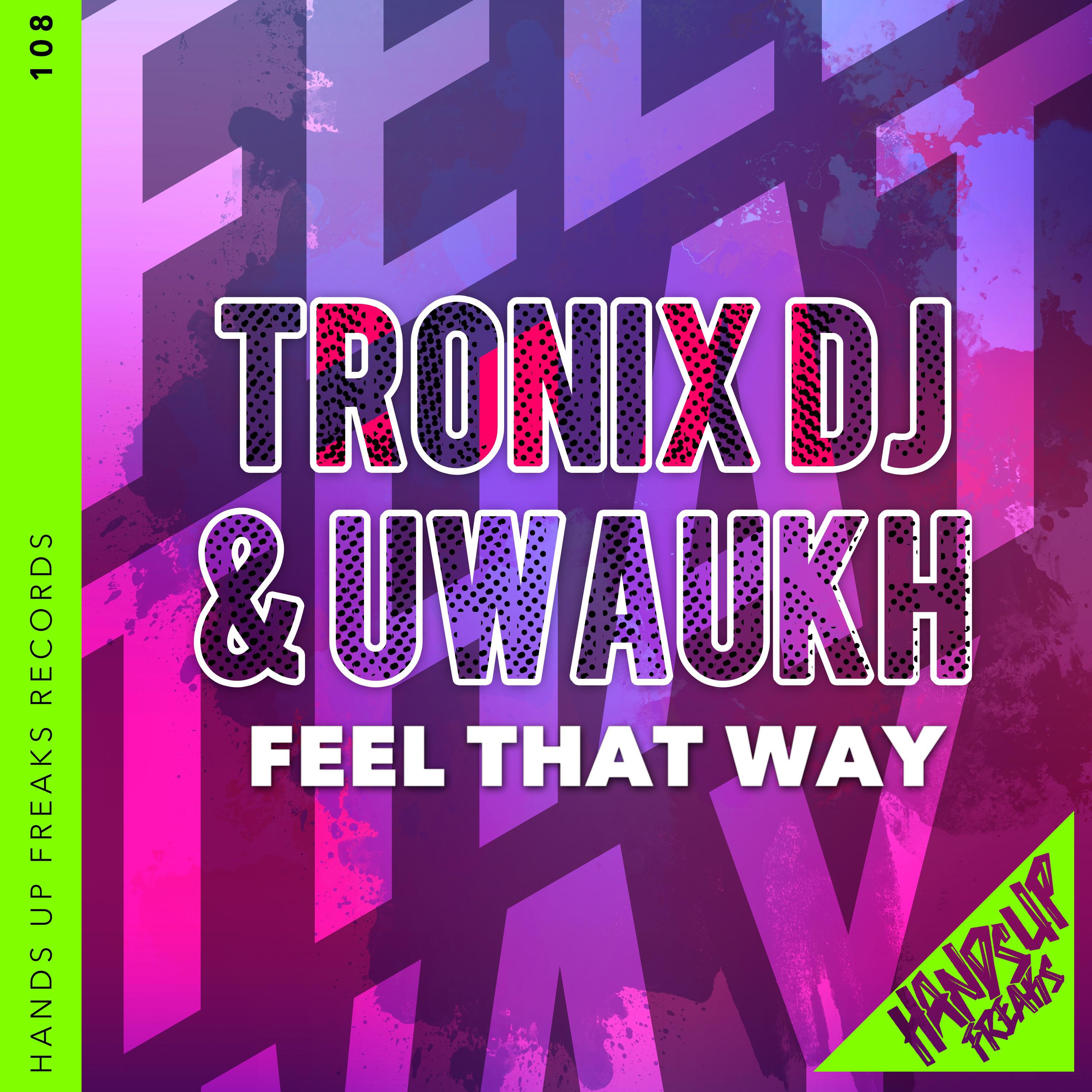 Tronix DJ - Feel That Way