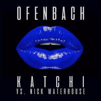 Katchi - Ofenbach vs. Nick Waterhouse (HT karaoke) 带和声伴奏