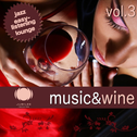 Music & Wine Vol 3专辑