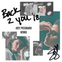 Back To You (Joey Pecoraro Remix)专辑