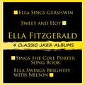 4 Classic Jazz Albums: Ella Sings Gershwin / Sweet and Hot / Sings the Cole Porter Song Book / Ella 