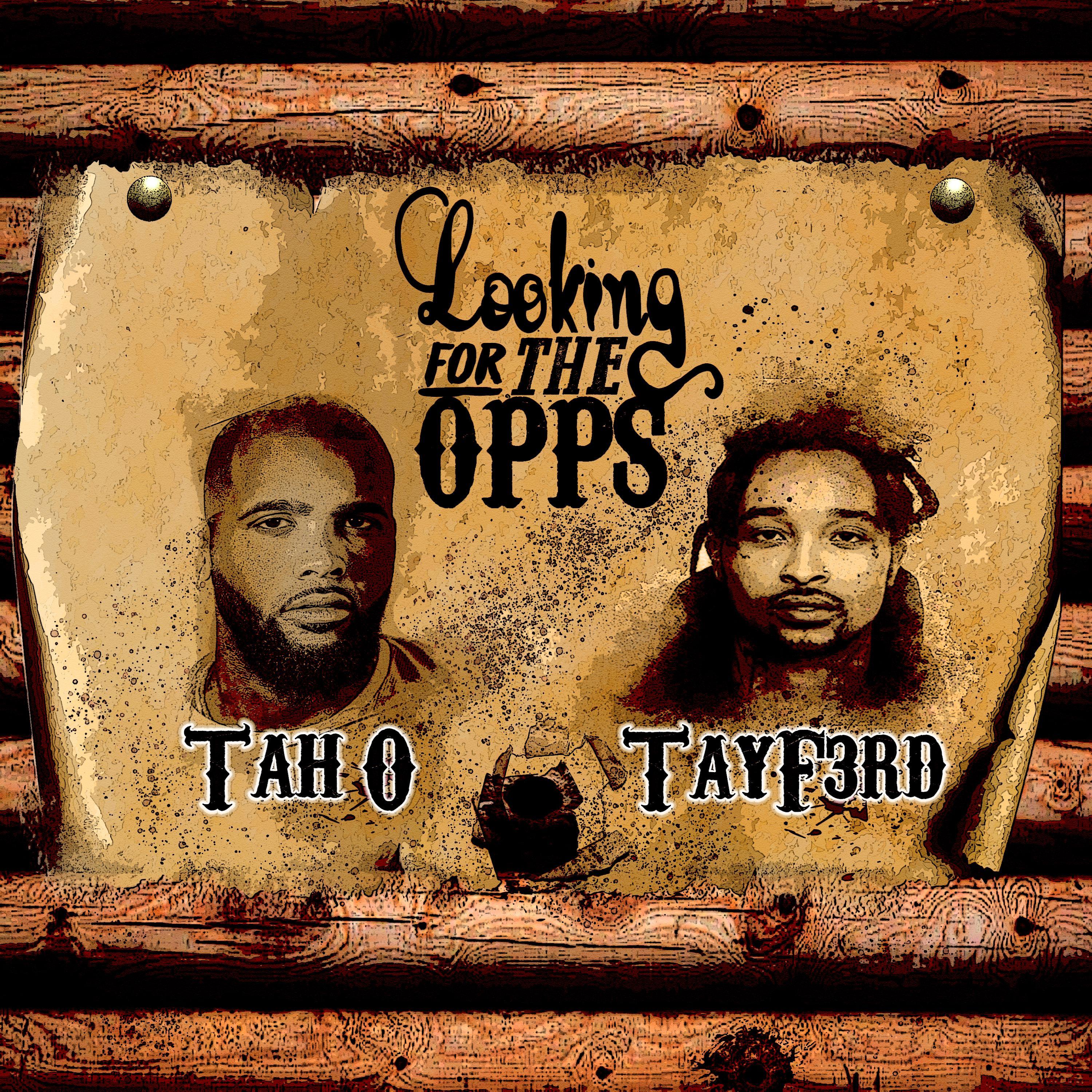 Looking For The OPPs (feat. TayF3rd)