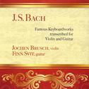 J.S. Bach: Famous Keyboardworks Transcribed for Violin and Guitar专辑