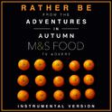 Rather Be (From the M&S Food "Adventures in Autumn" T.V. Advert)专辑